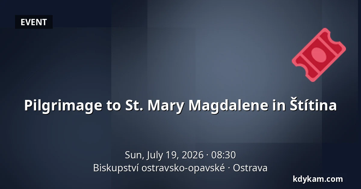 Pilgrimage to St. Mary Magdalene in Štítina — Ostrava-Opava Diocese, Ostrava