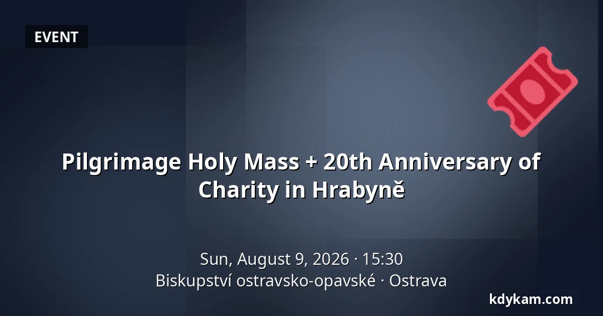 Pilgrimage Holy Mass + 20th Anniversary of Charity in Hrabyně — Ostrava-Opava Diocese, Ostrava