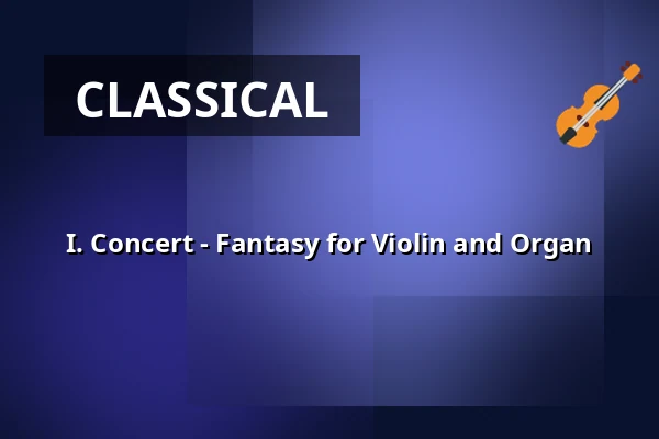I. Concert - Fantasy for Violin and Organ — MKZ, Litoměřice