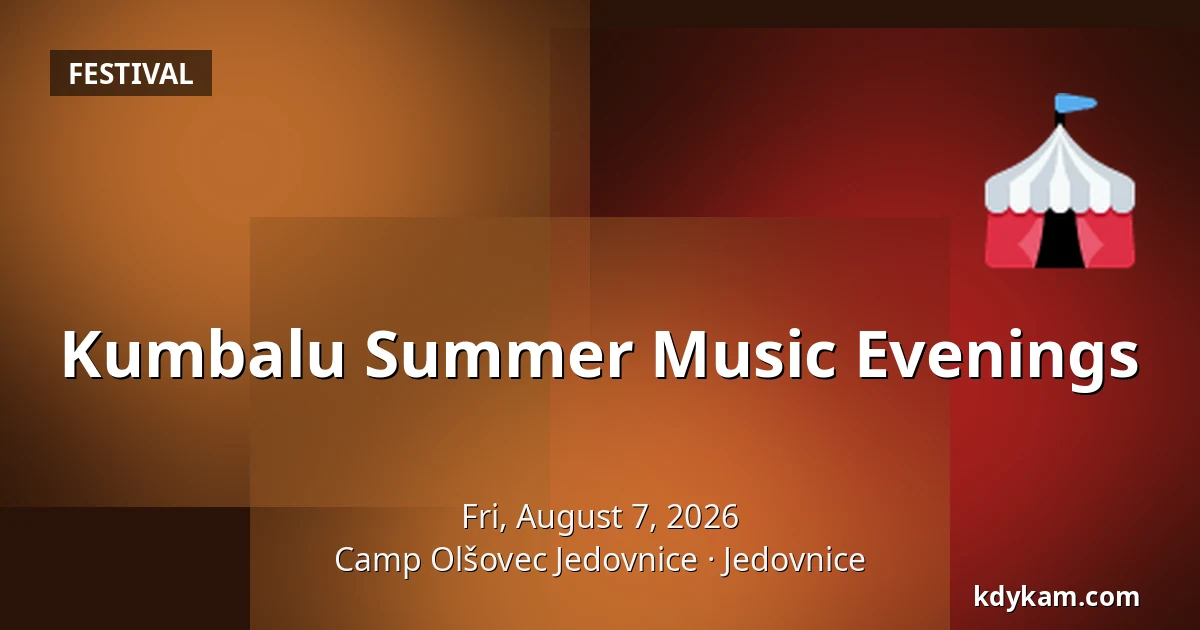 Kumbalu Summer Music Evenings — Camp Olšovec Jedovnice, Jedovnice