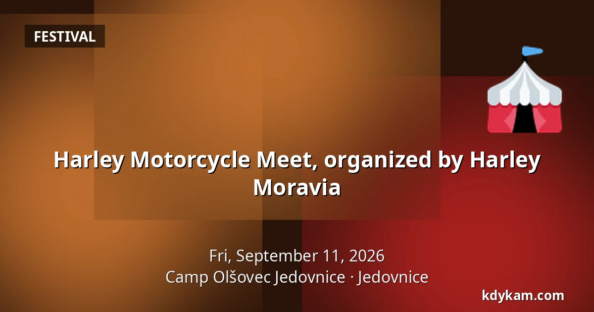 Harley Motorcycle Meet, organized by Harley Moravia — Camp Olšovec Jedovnice, Jedovnice