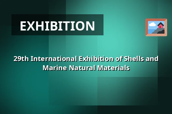29th International Exhibition of Shells and Marine Natural Materials — Kulturní dům Ládví, Prague