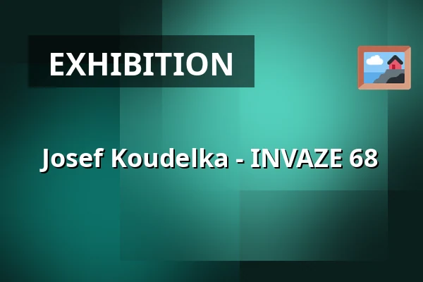 Josef Koudelka - INVAZE 68 — Otakar Kubín Gallery, Boskovice