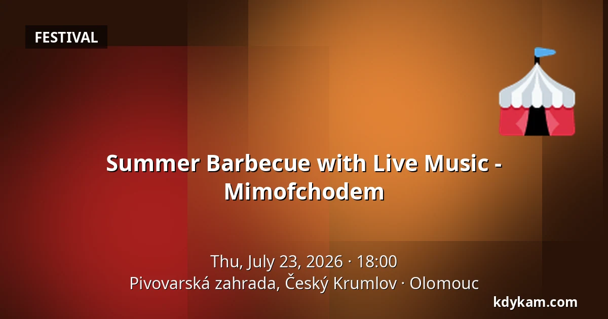 Summer Barbecue with Live Music - Mimofchodem — Pivovarská zahrada, Český Krumlov, Olomouc