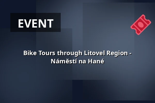 Bike Tours through Litovel Region - Náměstí na Hané — Koncertní sál MK, Litovel