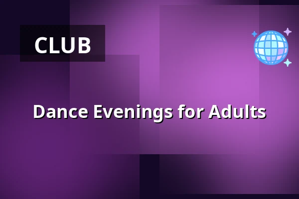 Dance Evenings for Adults — Koncertní sál MK, Litovel