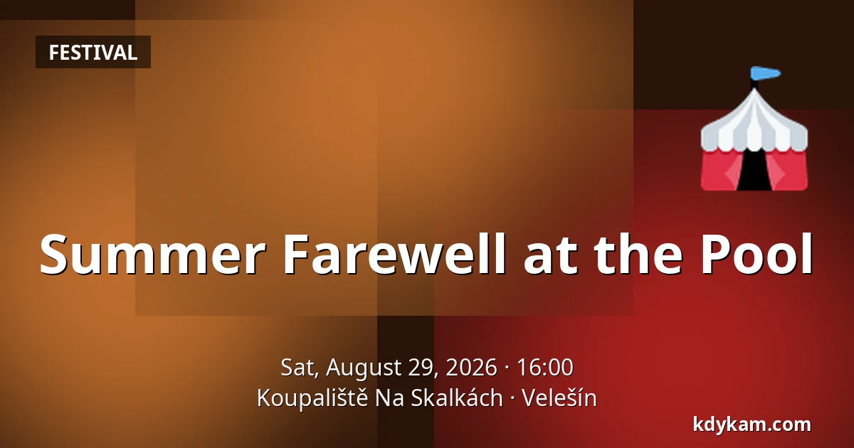 Summer Farewell at the Pool — Koupaliště Na Skalkách, Velešín