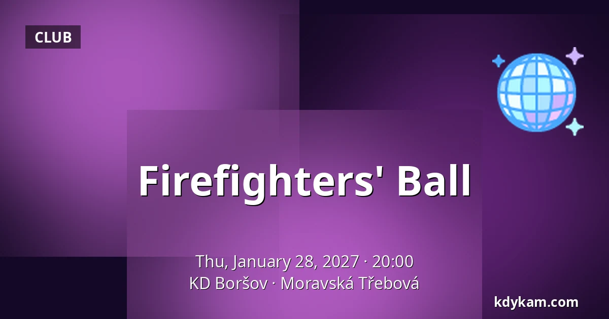 Firefighters' Ball — KD Boršov, Moravská Třebová