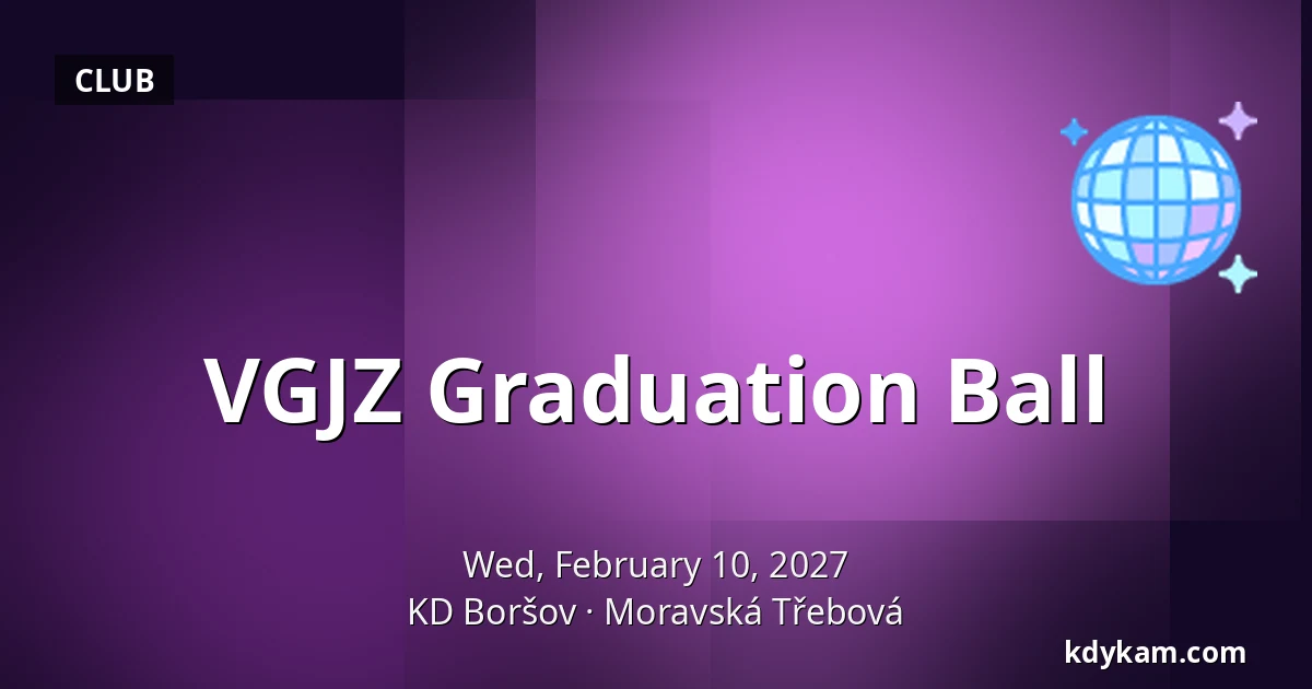 VGJZ Graduation Ball — KD Boršov, Moravská Třebová