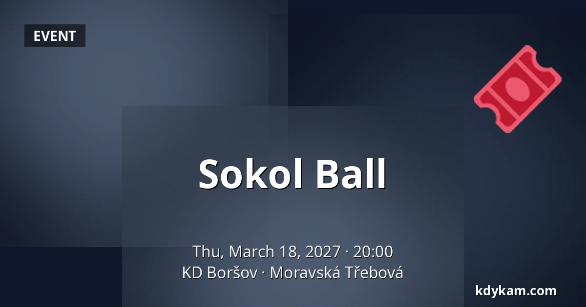 Sokol Ball — KD Boršov, Moravská Třebová
