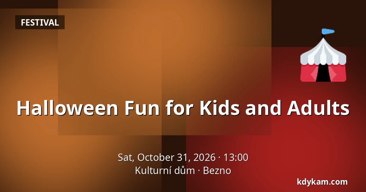 Halloween Fun for Kids and Adults — Kulturní dům, Bezno