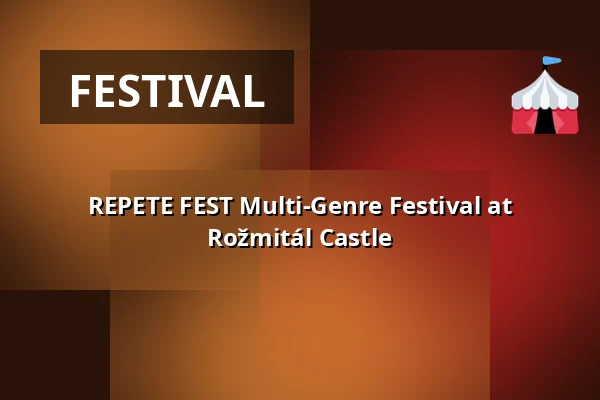REPETE FEST Multi-Genre Festival at Rožmitál Castle — Městské kulturní středisko, Rožmitál pod Třemšínem