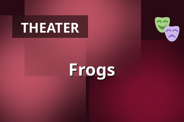 Frogs — Studio DVA divadlo, Prague