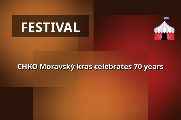 CHKO Moravský kras celebrates 70 years — House of Nature Moravian Karst, Blansko