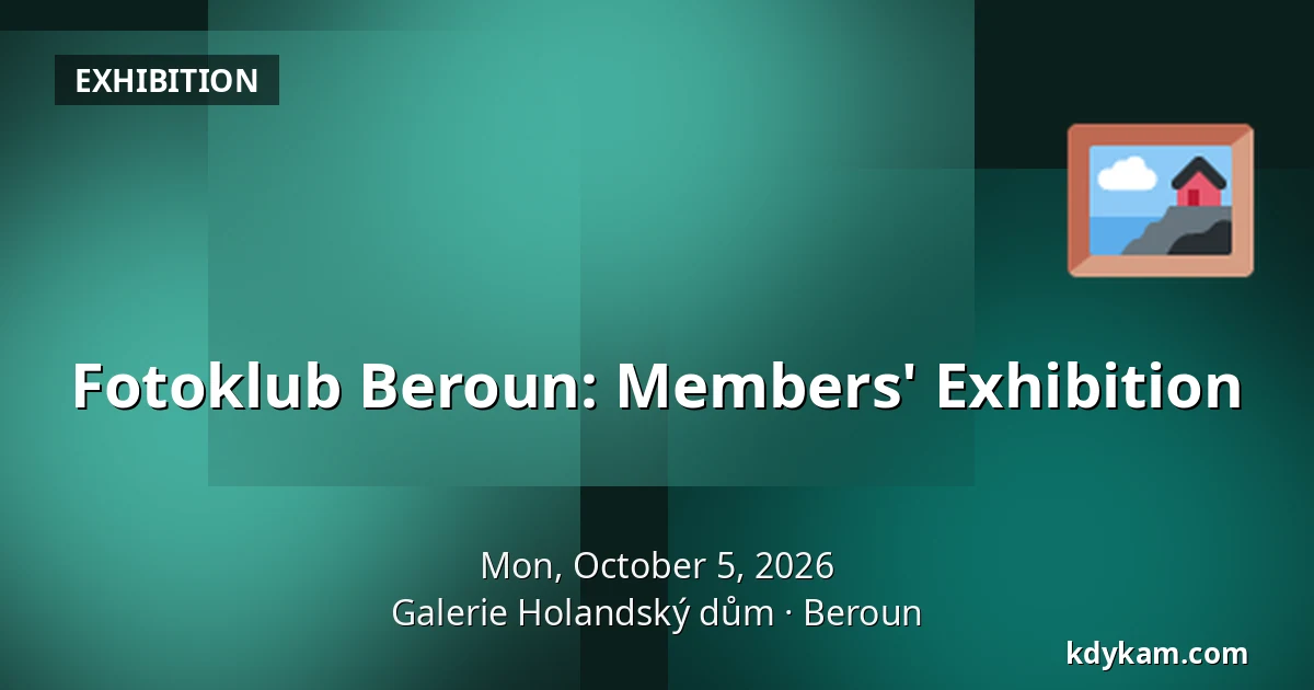 Fotoklub Beroun: Members' Exhibition — Holandský dům Gallery, Beroun