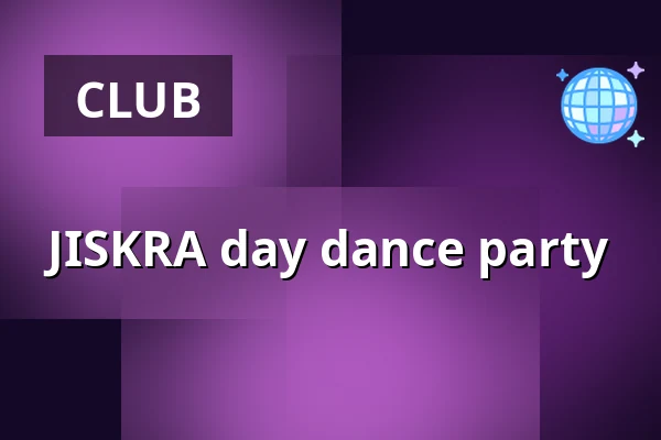JISKRA day dance party — úl, Prague