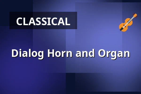 Dialog Horn and Organ — Komorní filharmonie Pardubice, Pardubice