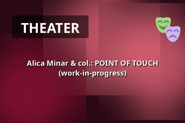Alica Minar & col.: POINT OF TOUCH (work-in-progress) — Studio Alta, Prague