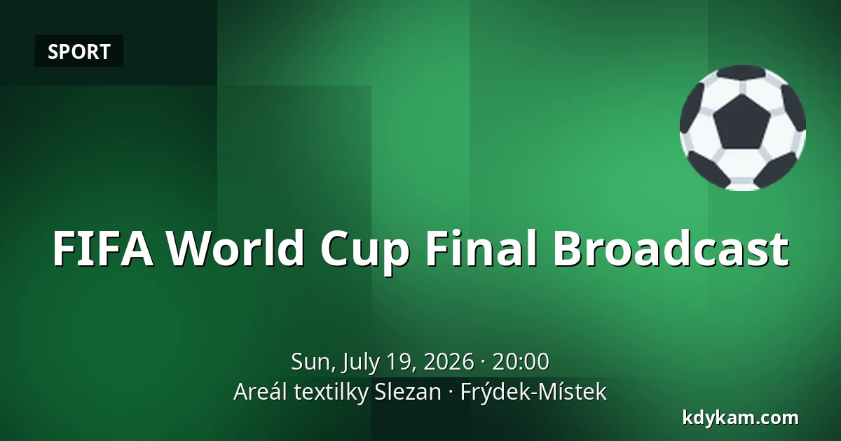 FIFA World Cup Final Broadcast — Areál textilky Slezan, Frýdek-Místek