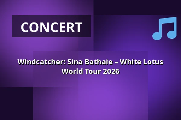 Windcatcher: Sina Bathaie – White Lotus World Tour 2026 — MeetFactory, Prague