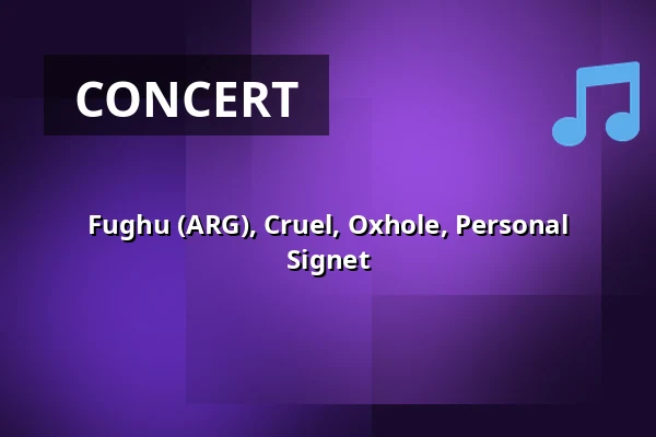 Fughu (ARG), Cruel, Oxhole, Personal Signet — Rock Café, Prague