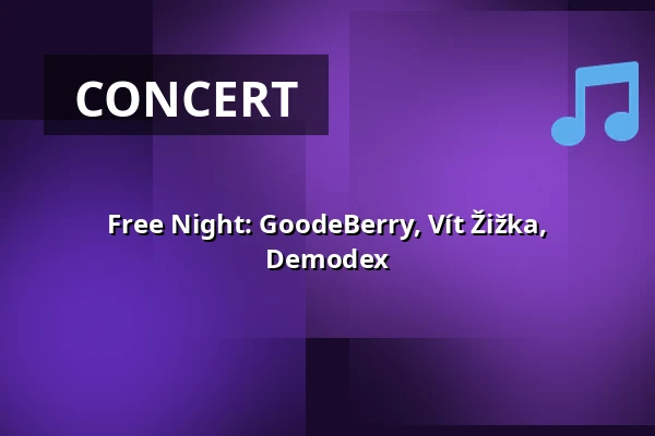 Free Night: GoodeBerry, Vít Žižka, Demodex — Melodka na Střeláku, Brno