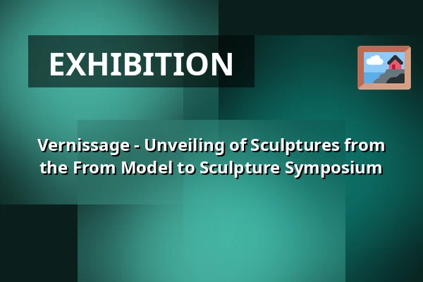 Vernissage - Unveiling of Sculptures from the From Model to Sculpture Symposium — Galerie výtvarného umění v Hodoníně, Hodonín