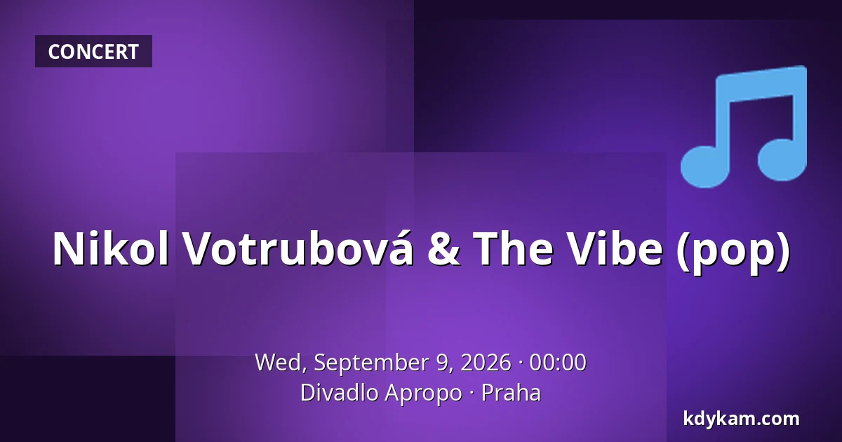 Nikol Votrubová & The Vibe (pop) — Apropo Theatre, Prague