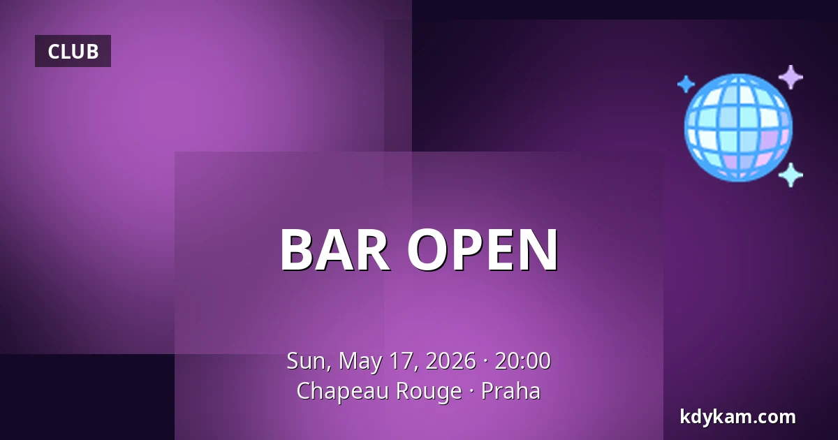 BAR OPEN — Chapeau Rouge, Prague