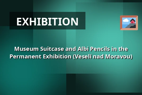 Museum Suitcase and Albi Pencils in the Permanent Exhibition (Veselí nad Moravou) — Městské muzeum Veselí nad Moravou, Veselí nad Moravou