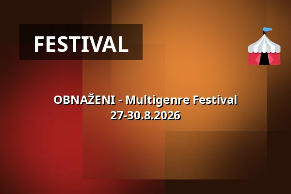 OBNAŽENI - Multigenre Festival 27-30.8.2026 — Oblastní muzeum v Chomutově, radnice, Chomutov