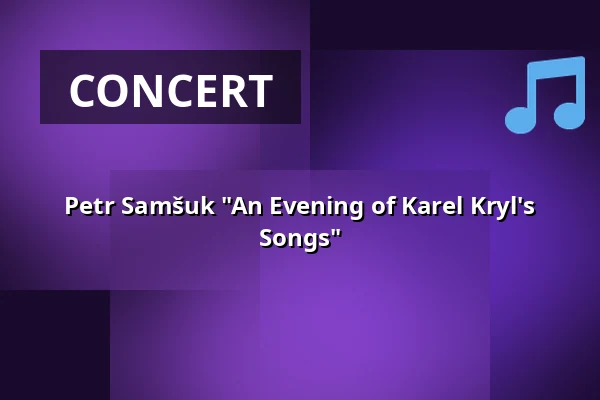 Petr Samšuk "An Evening of Karel Kryl's Songs" — Praha 12, Prague