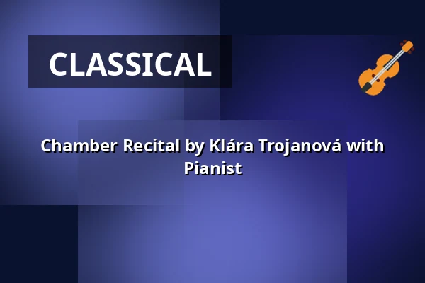 Chamber Recital by Klára Trojanová with Pianist — Praha 12, Prague