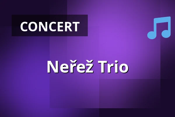 Neřež Trio — Praha 12, Prague