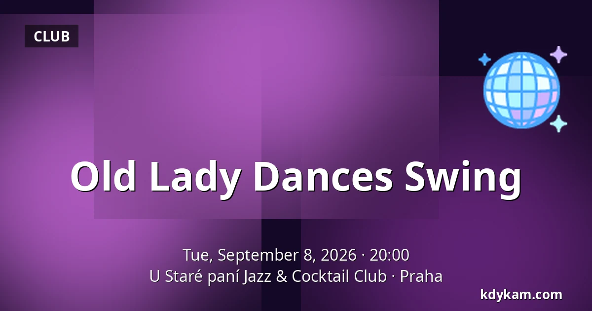 Old Lady Dances Swing — At the Old Lady Jazz & Cocktail Club, Prague