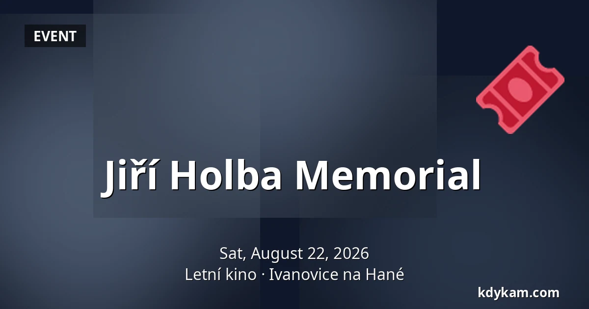 Jiří Holba Memorial — Summer Cinema, Ivanovice na Hané