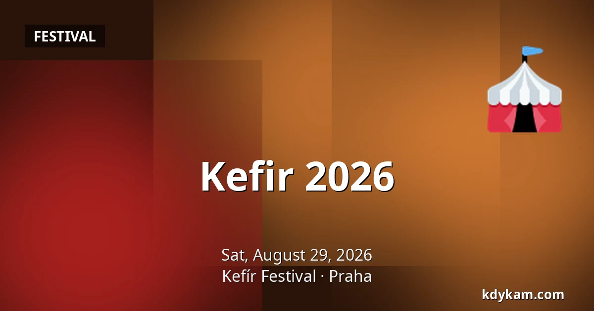 Kefir 2026 — Kefír Festival, Prague