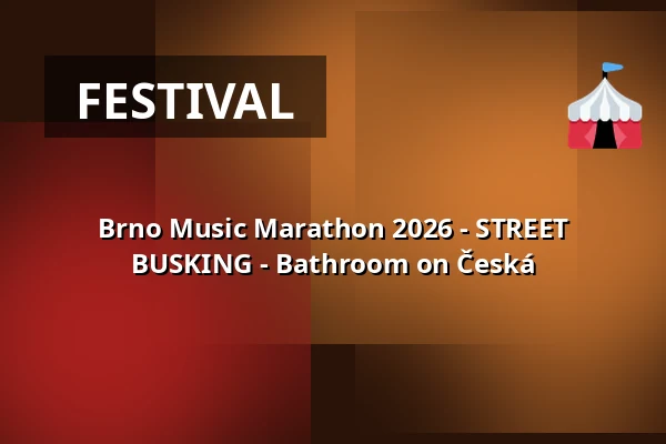 Brno Music Marathon 2026 - STREET BUSKING - Bathroom on Česká — Úřad městské části Brno-střed, Brno