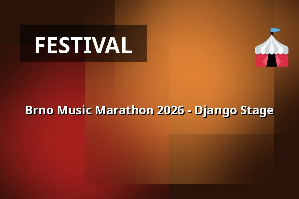 Brno Music Marathon 2026 - Django Stage — Úřad městské části Brno-střed, Brno