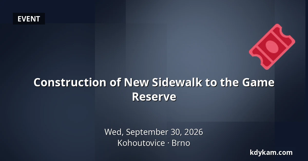 Construction of New Sidewalk to the Game Reserve — Kohoutovice, Brno