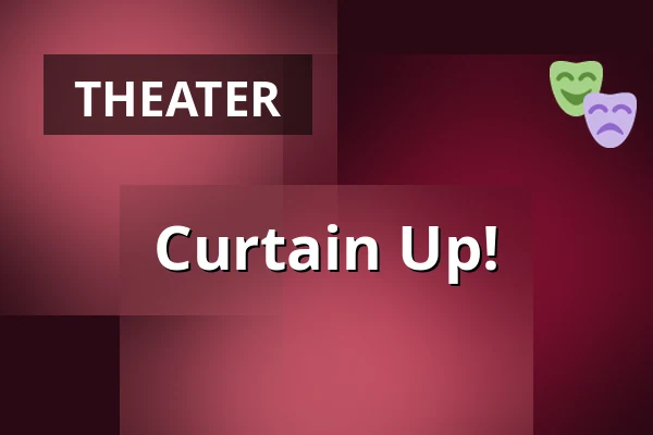 Curtain Up! — Městské Tylovo divadlo, Kutná Hora