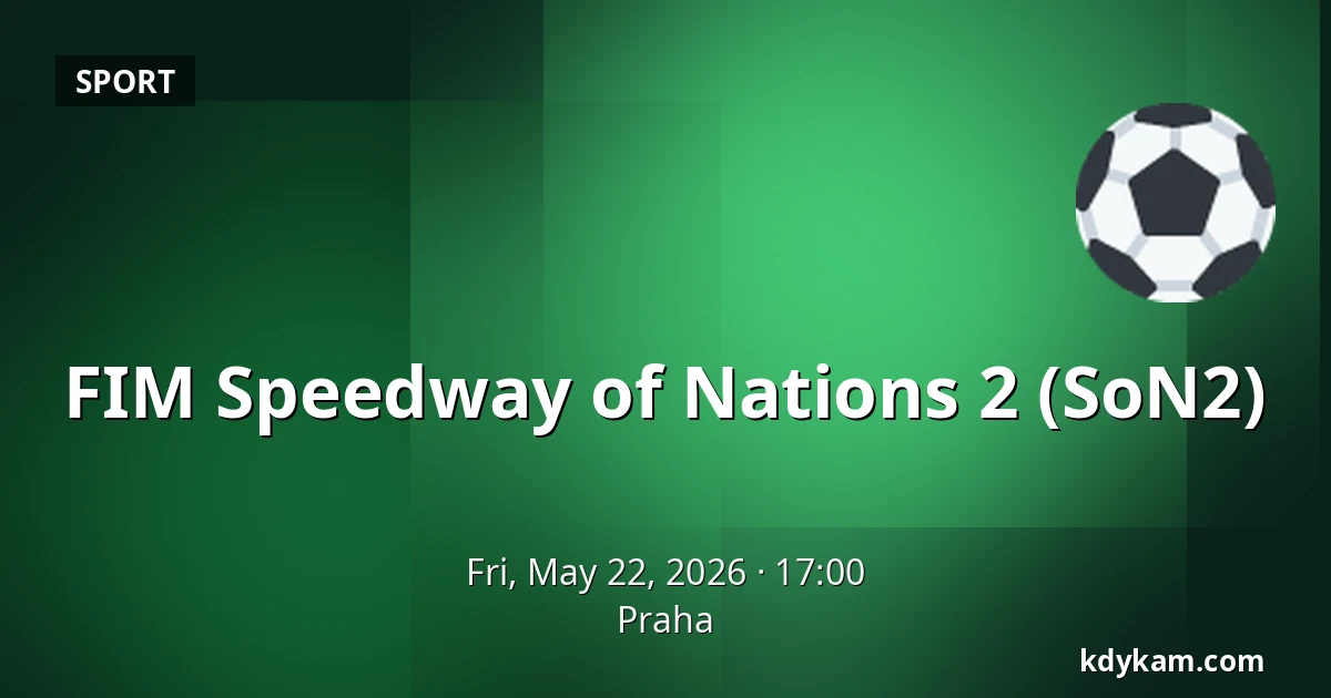 FIM Speedway of Nations 2 (SoN2) — Prague