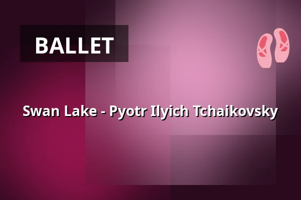 Swan Lake - Pyotr Ilyich Tchaikovsky — Parkoviště KC ALDIS, Hradec Králové