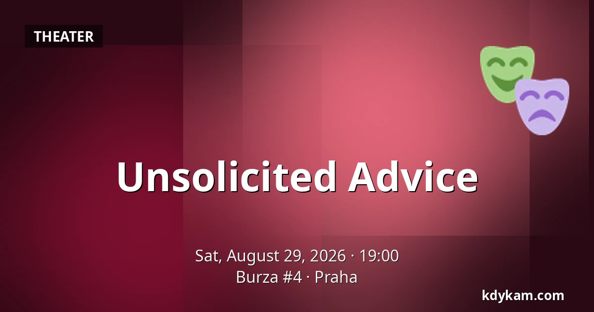 Unsolicited Advice — Burza #4, Prague