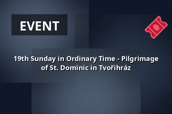19th Sunday in Ordinary Time - Pilgrimage of St. Dominic in Tvořihráz — Kostel sv. Mikuláše, Znojmo