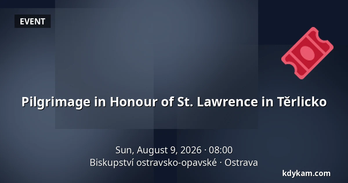Pilgrimage in Honour of St. Lawrence in Těrlicko — Ostrava-Opava Diocese, Ostrava
