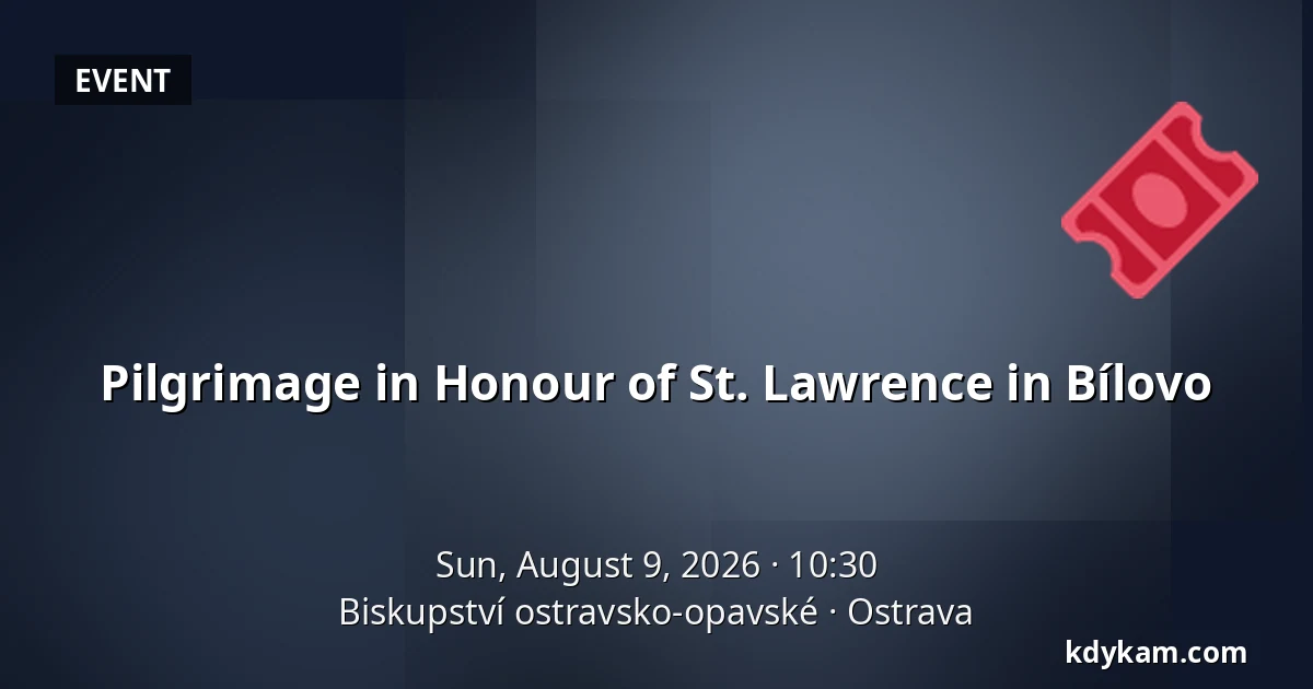 Pilgrimage in Honour of St. Lawrence in Bílovo — Ostrava-Opava Diocese, Ostrava