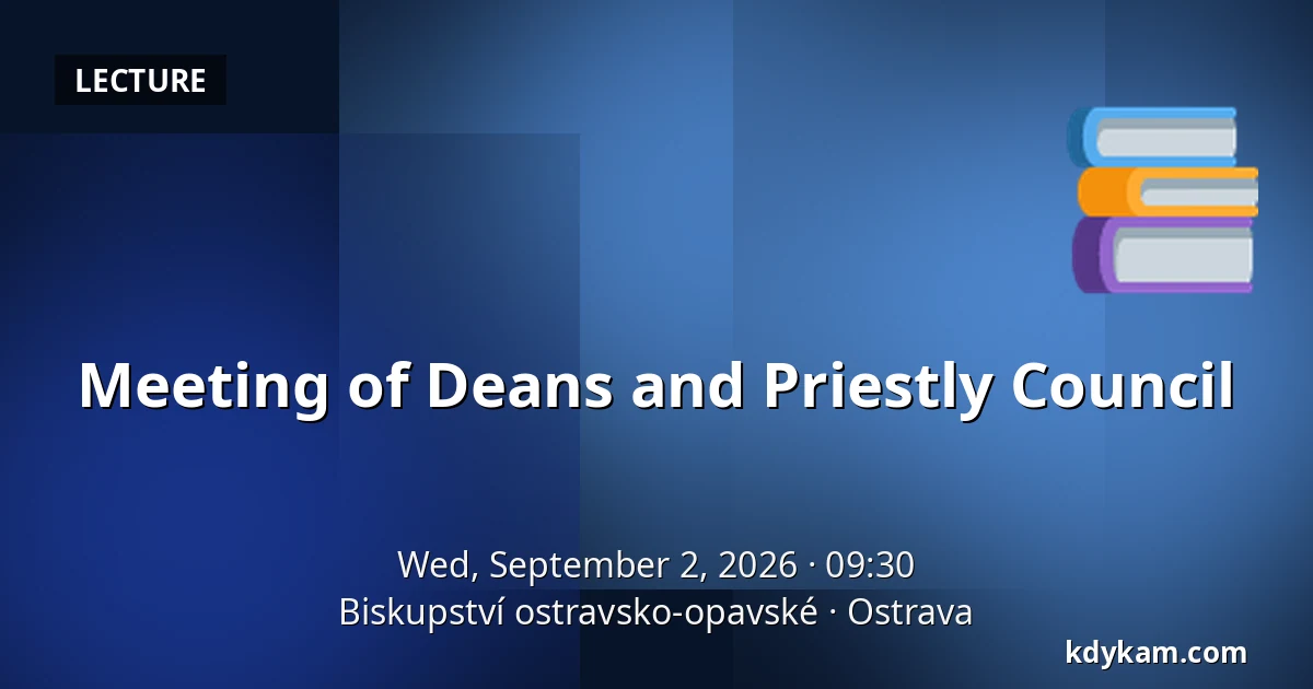 Meeting of Deans and Priestly Council — Ostrava-Opava Diocese, Ostrava