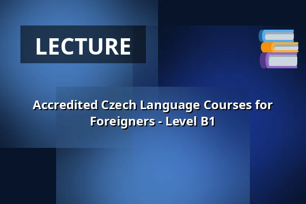 Accredited Czech Language Courses for Foreigners - Level B1 — Vesna, Brno