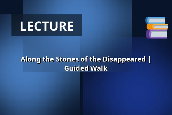 Along the Stones of the Disappeared | Guided Walk — Post Bellum, z. ú., pobočka Paměť národa Jižní Čechy, České Budějovice 1
